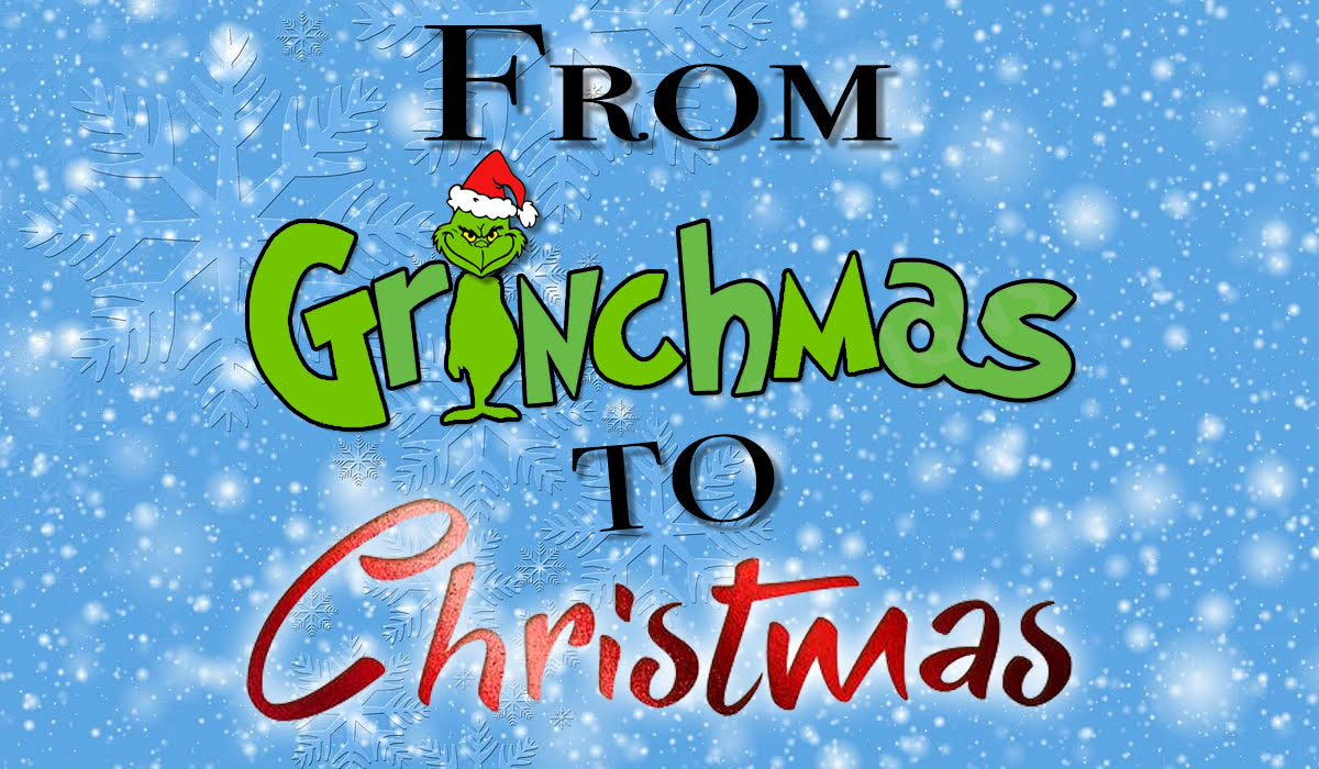 From-Grinchmas-To-Christmas
